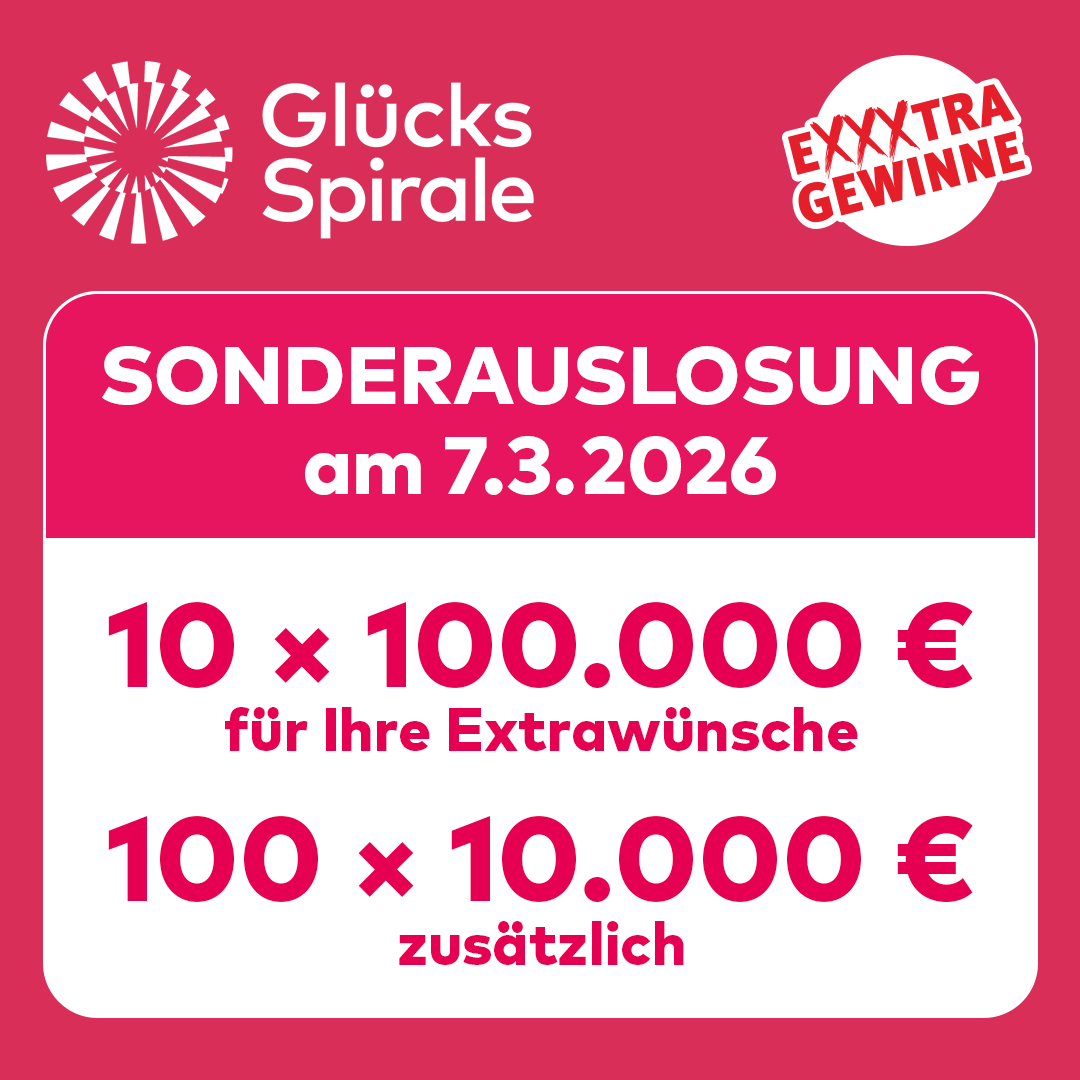 Sonderauslosung bei der GlücksSpirale am 7. März 2026: 10 x 100.000 € und 100 x 10.000 € zusätslich zu gewinnen.