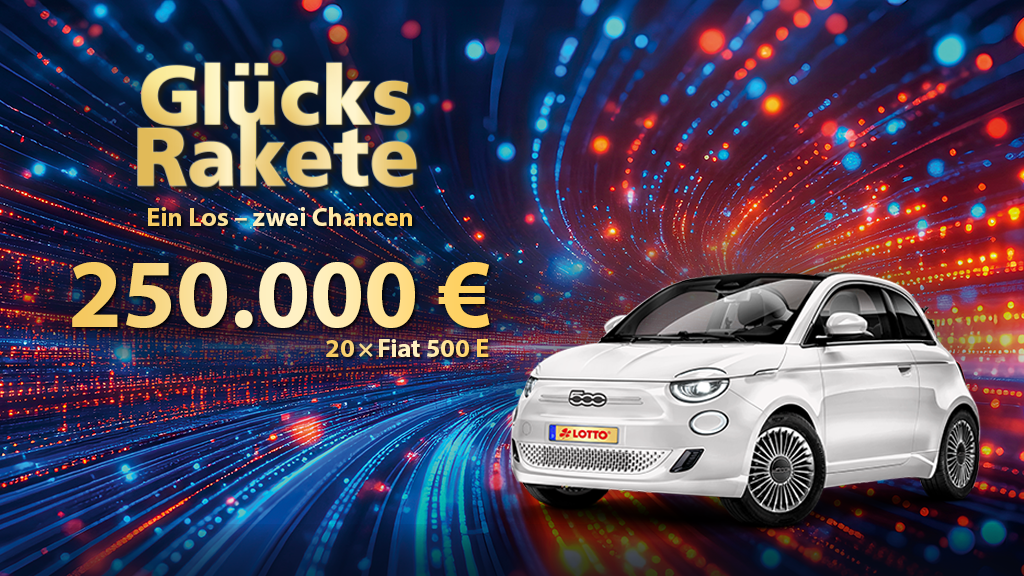 Glücksrakete 2025 – Plakatmotiv Glücksrakete 2025 mit Fiat 500 Elektro und Hauptgewinn 250.000 €